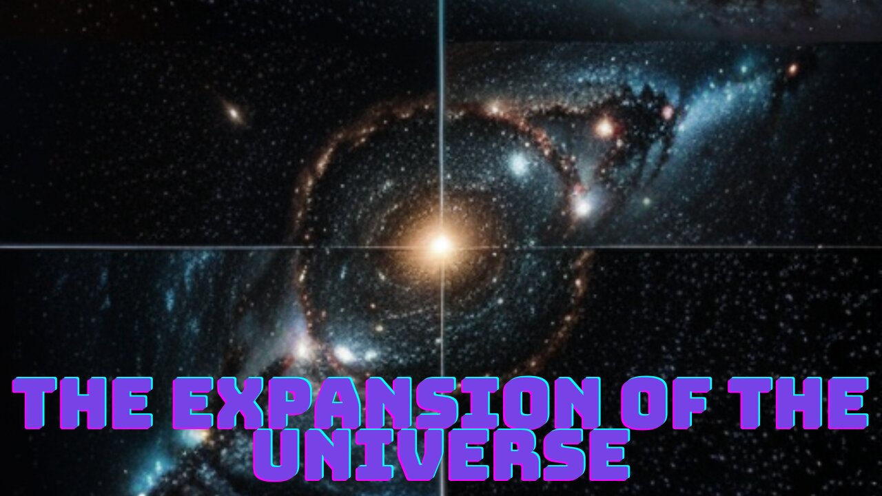 WHAT DO YOU KNOW ABOUT THE EXPANSION OF THE UNIVERSE?