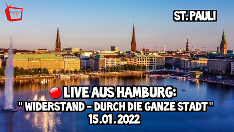 LIVE AUS HAMBURG - Widerstand - durch die ganze Stadt - St. Pauli - 15.01.2022