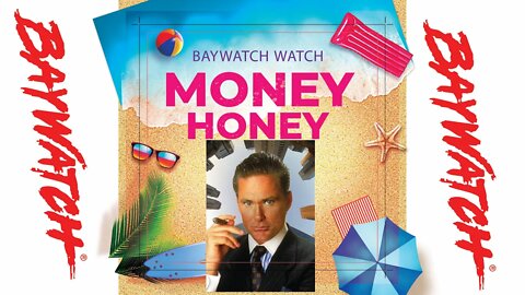 Baywatch Watch - Season Two - Episodes #4- Money Honey (TV Review)