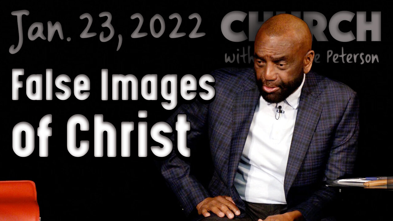 01/23/22 How Do You See Jesus? (Church)