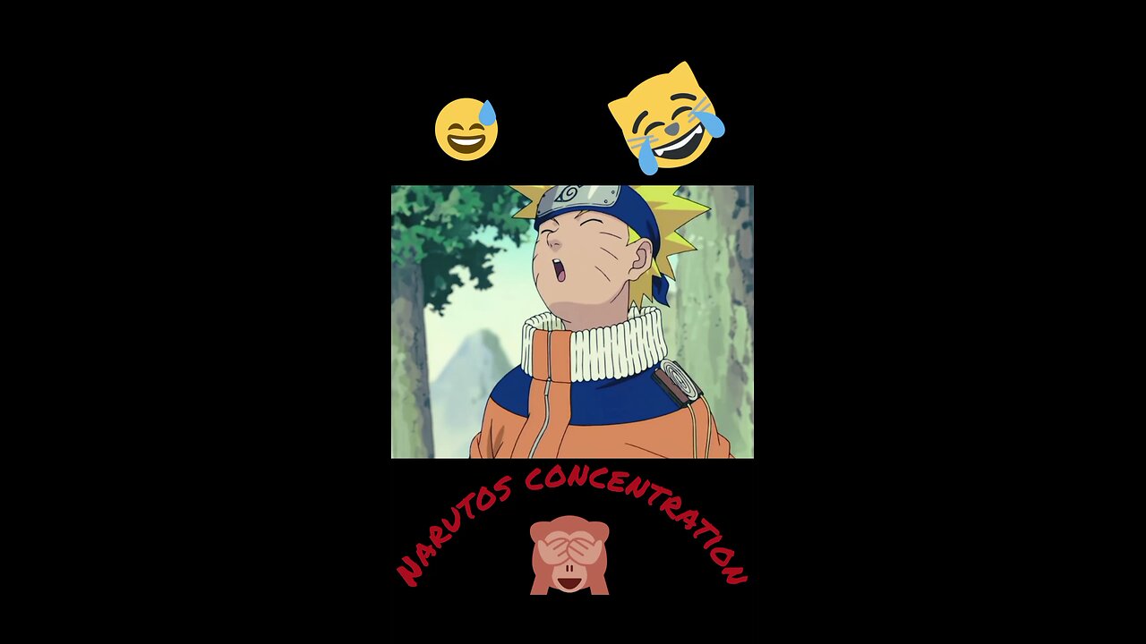 Narutos concentration 😂