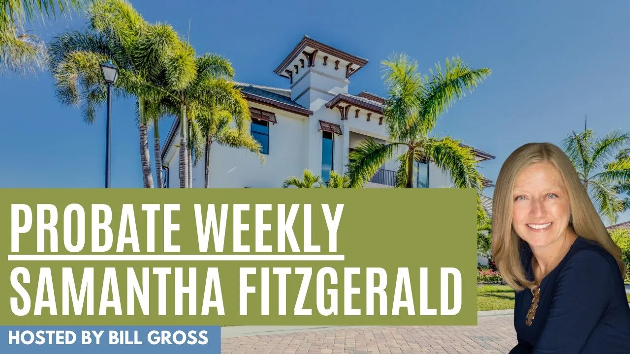 Exploring Probate Real Estate with Samantha Fitzgerald and Los Angeles Broker Bill Gross