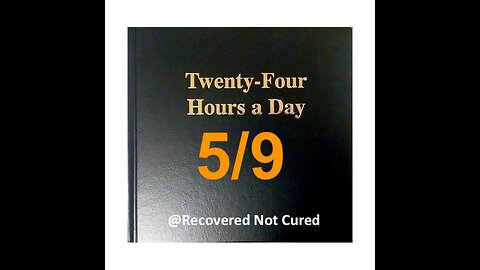 Twenty-Four Hours A Day Book Daily Reading – May 9 - A.A. - Serenity Prayer & Meditation