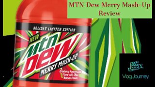 MTN Dew Merry Mash-Up Review