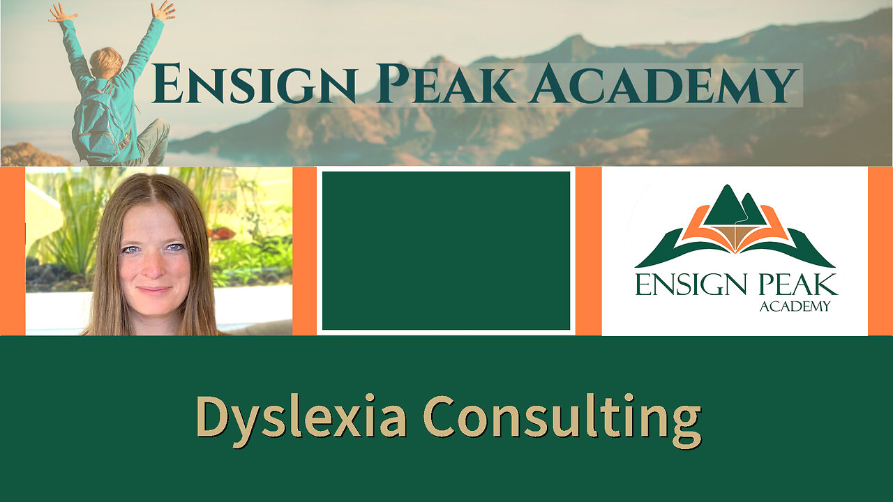 Ensign Peak Academy Dyslexia Consulting Service