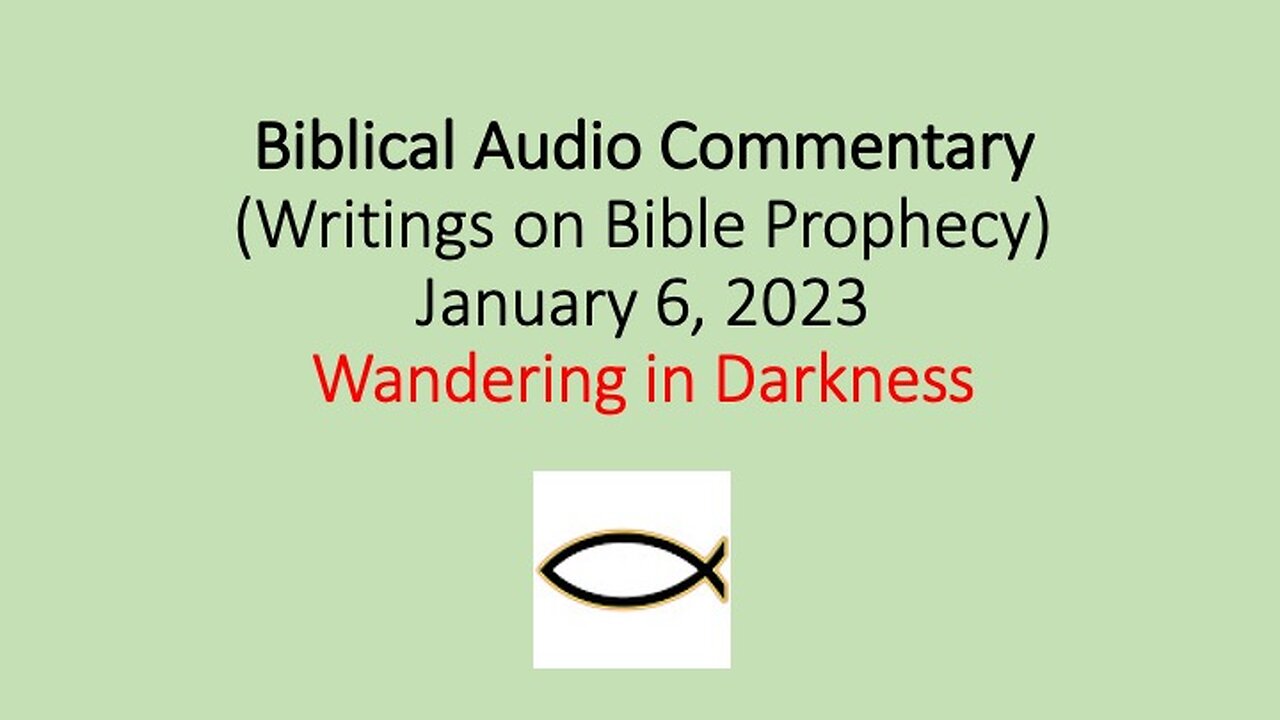 Biblical Audio Commentary - Wandering in Darkness