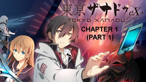 Tokyo Xanadu eX+ (PS4) - Chapter 1 Playthrough (Part 1 of 2)