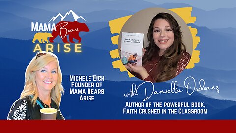 Mama Bear Interview with Daniella, Author of Faith Crushed in the Classroom