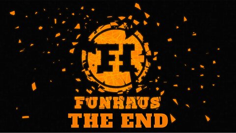 Funhaus: The Final Stream Part 1