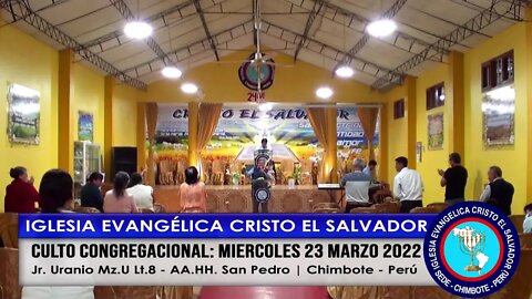 CULTO CONGREGACIONAL: MIERCOLES 23 MARZO 2022