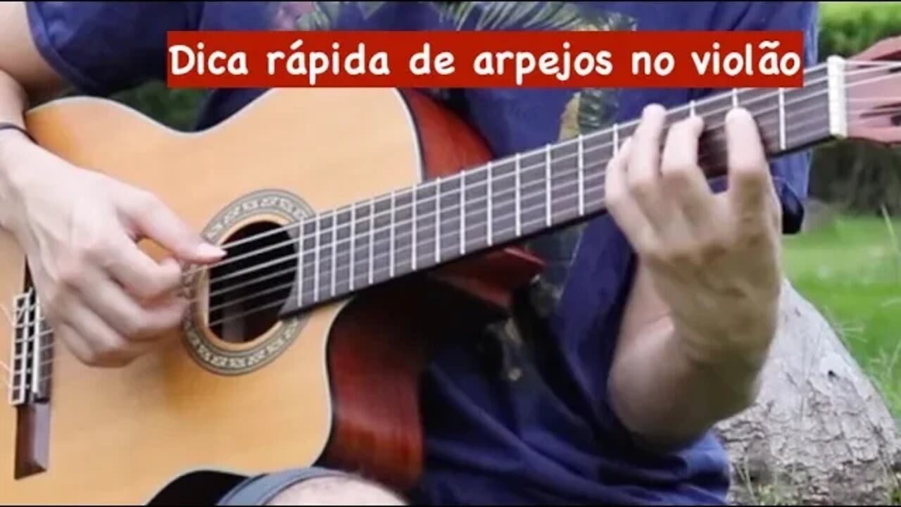 Arpejos no violão - dica rápida