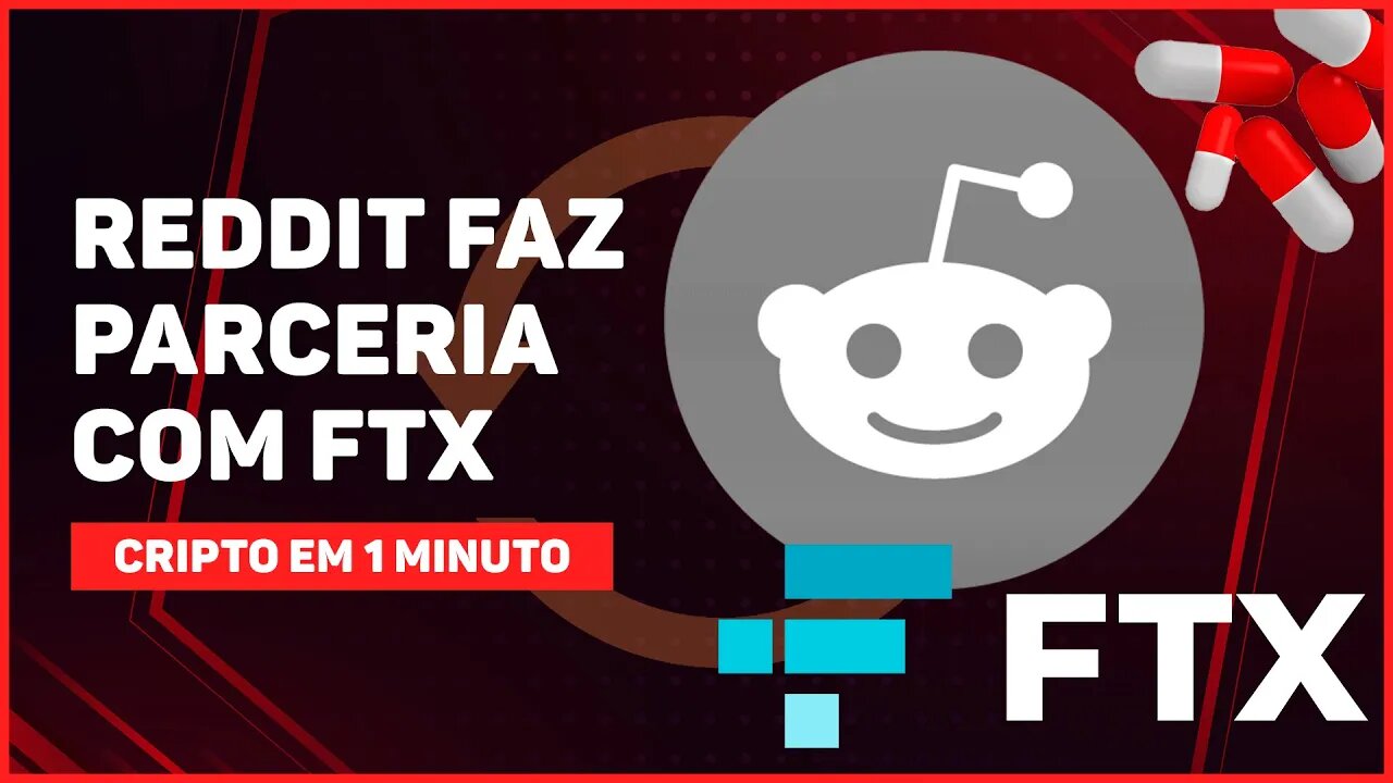 C1: REDDIT FAZ PARCERIA COM FTX