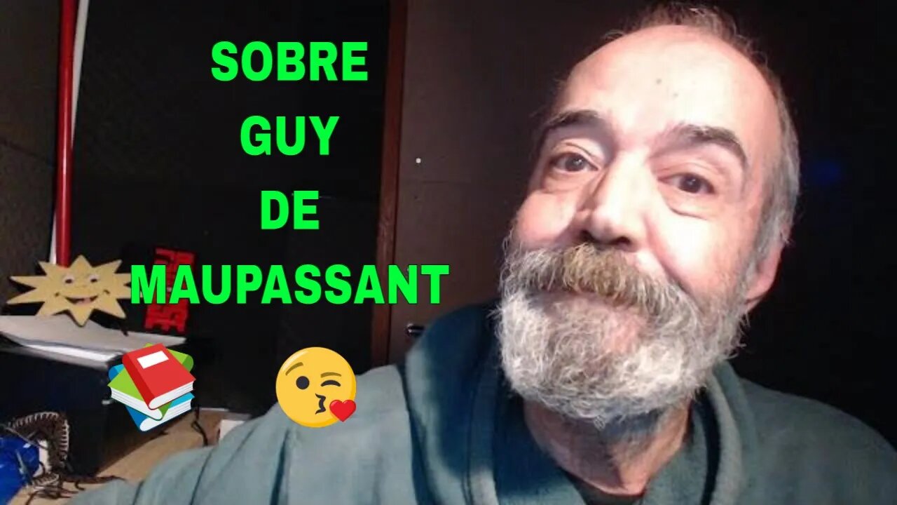 SOBRE GUY DE MAUPASSANT