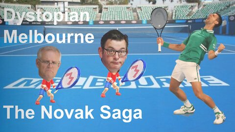 Woke Dystopian Melbourne Part 3 – The Novak Saga and Bureaucratic Lunacy