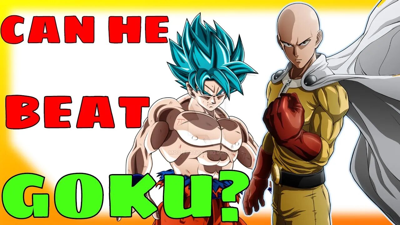 Can He Beat Goku: Saitama