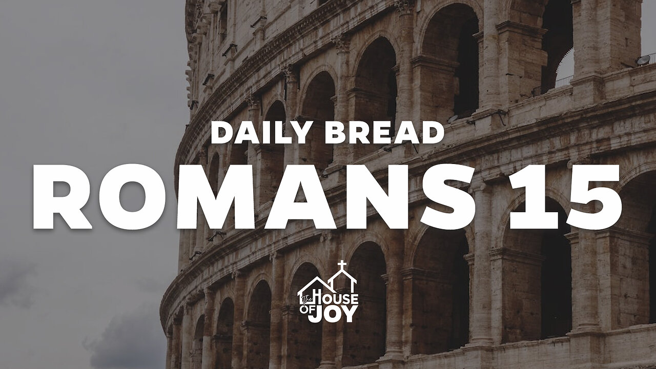 Daily Bread: Romans 15