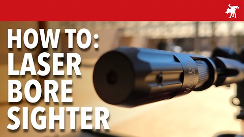 Laser Bore Sighter How-To