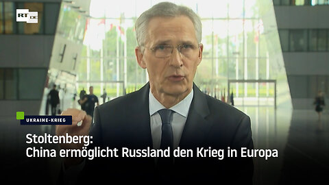 Stoltenberg: China ermöglicht Russland den Krieg in Europa