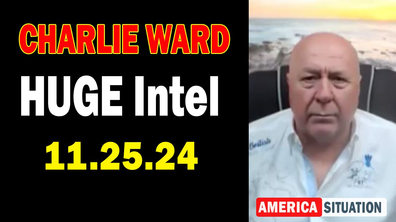 Charlie Ward HUGE Intel Nov 25: "Charlie Ward Daily News With Paul Brooker & Drew Demi"