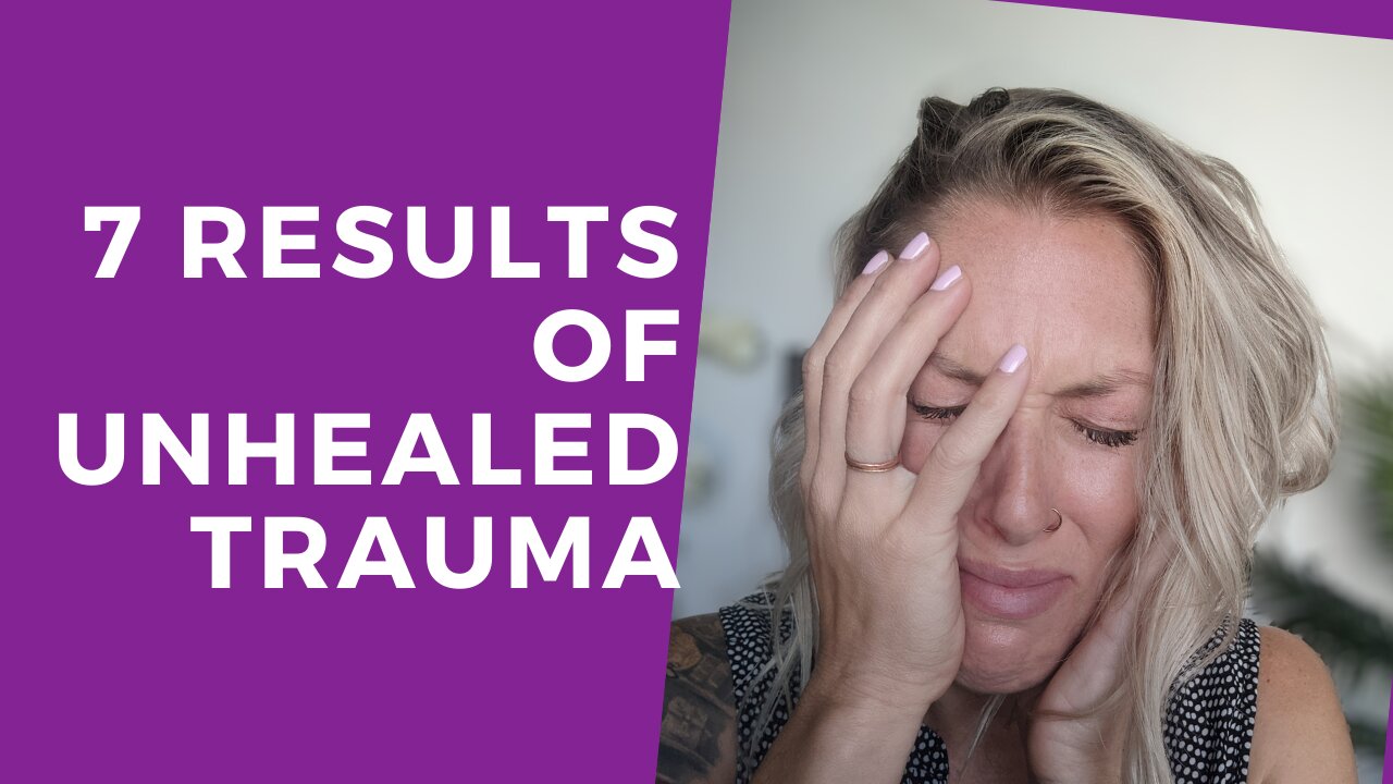 7 things you do as a result of trauma [And how to heal from them without medication]