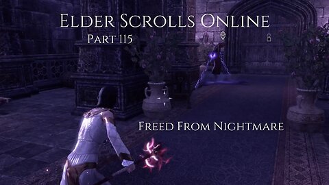 The Elder Scrolls Online Part 115 - Freed From Nightmare
