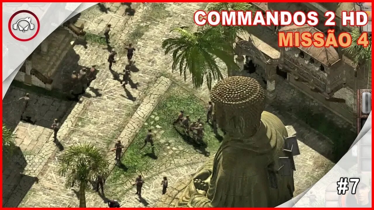 Commandos 2 HD Remaster Missão 4 #7 - Gameplay PT-BR