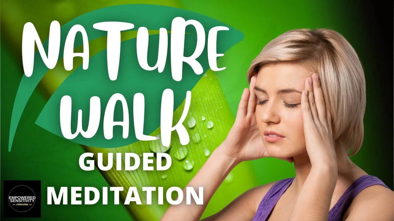 Guided Meditation | Nature Walk Guided Meditation for Highly Sensitive People to Calm the Mind