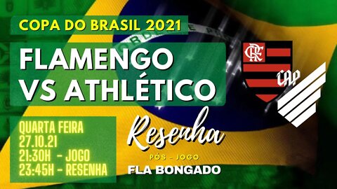 RESENHA PÓS-JOGO FLAMENGO X ATHLÉTICO-PR | CANAL FLA BONGADO |