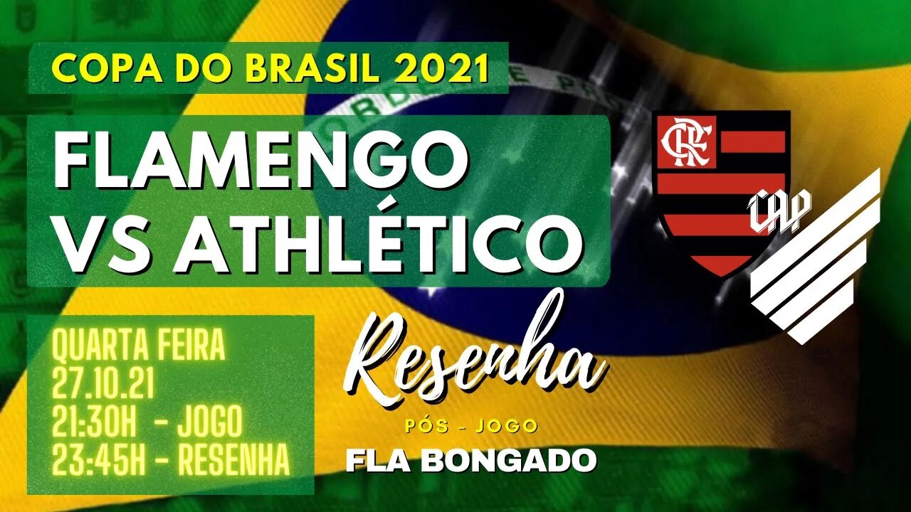 RESENHA PÓS-JOGO FLAMENGO X ATHLÉTICO-PR | CANAL FLA BONGADO |