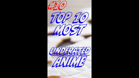 Top 10 Most underrated Anime #10