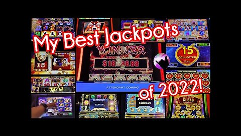 "My Best Jackpots of 2022!"