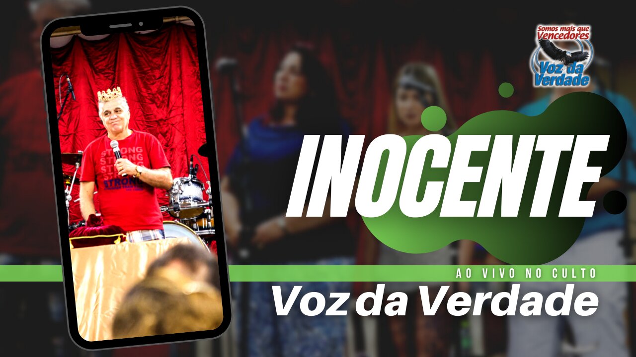 Inocente "ao vivo" - Voz da Verdade (Culto)