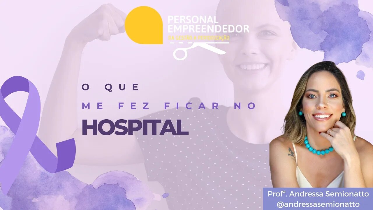 O que me fez ficar no hospital | Cortes do Personal Empreendedor
