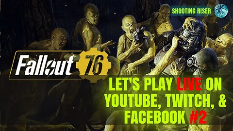 Fallout 76 - LETS PLAY LIVE #2 ADVENTURES/LORE/LOOT/DAILYOPS #livestream #fallout76 #gaming