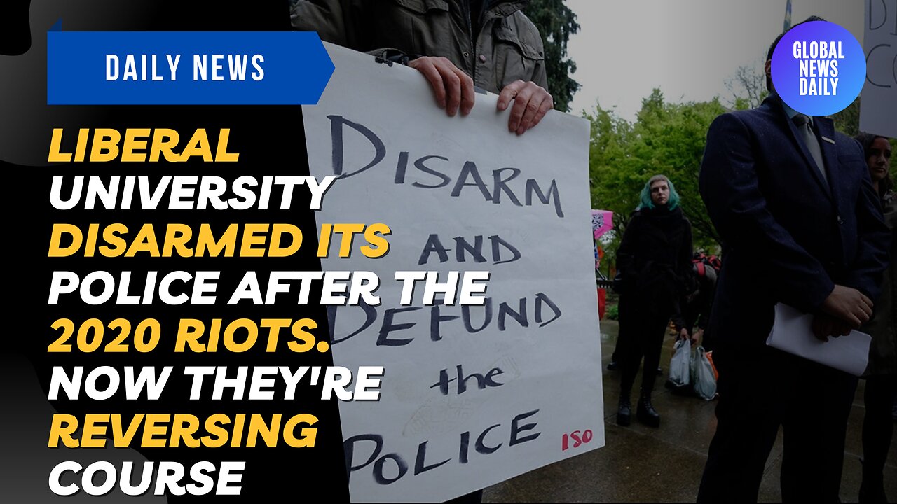 Liberal University Disarmed Its Police After The 2020 Riots. Now They're Reversing Course