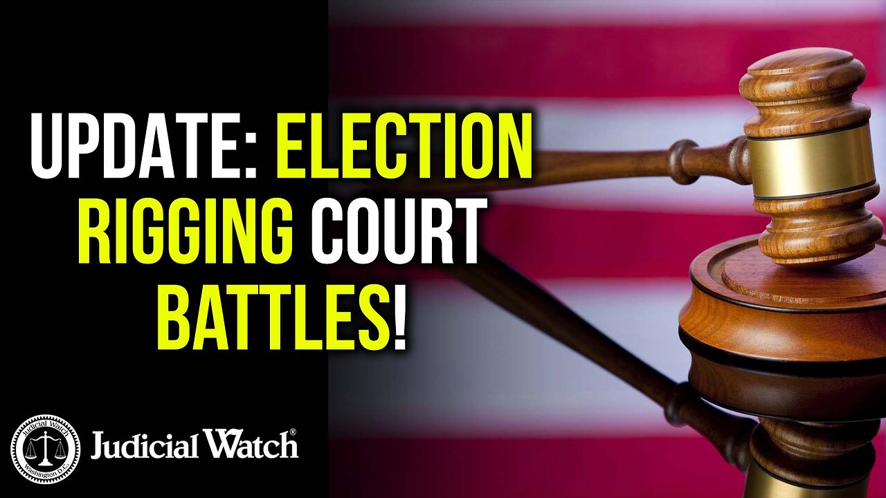 UPDATE: Election Rigging Court Battles!