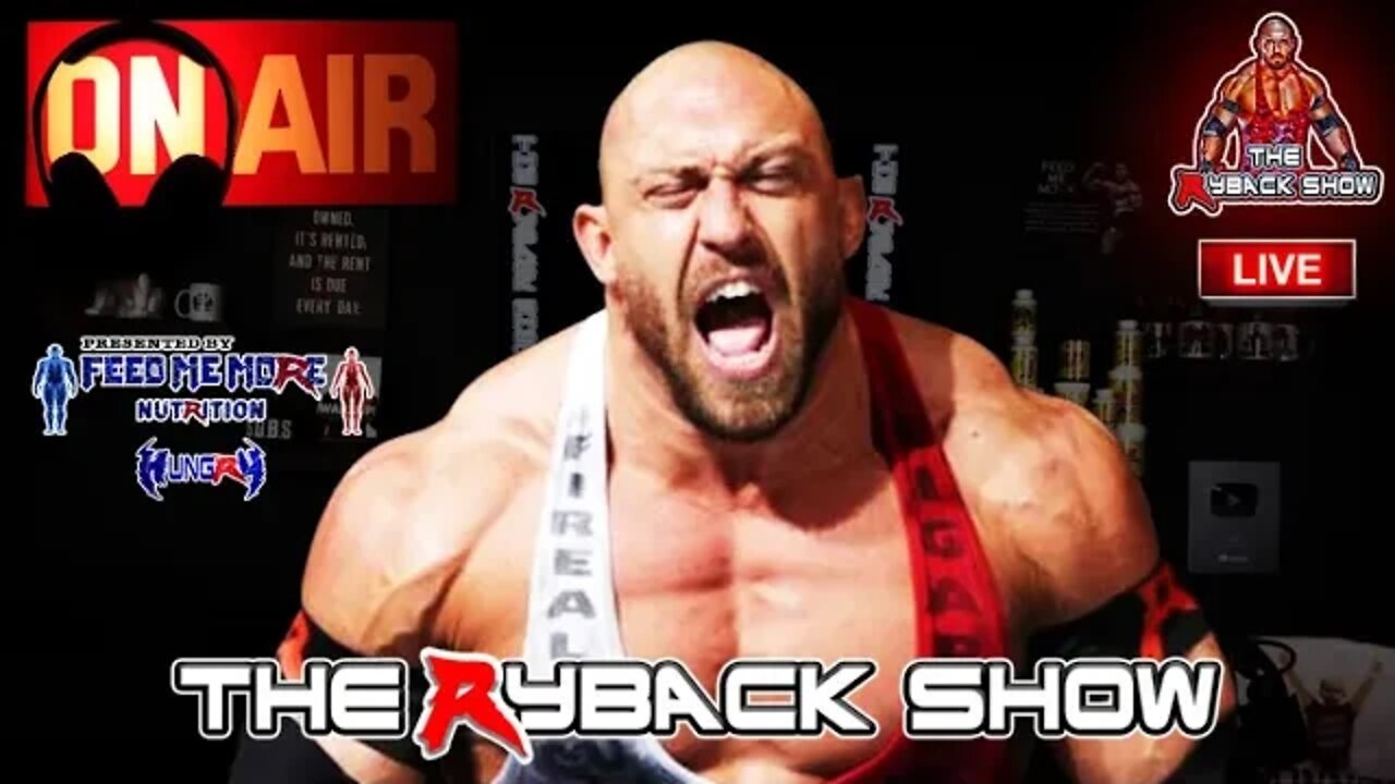 The Ryback Show Live Presented by Feed Me More Nutrition