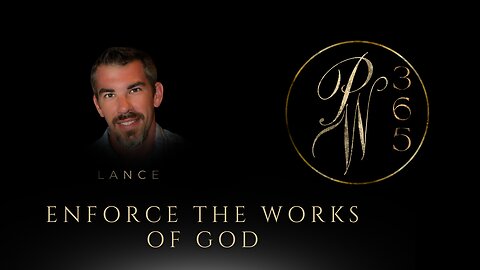 Enforce the works of God