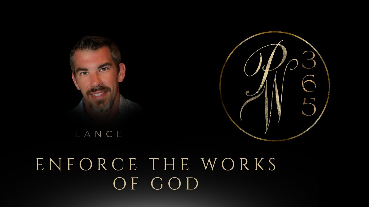 Enforce the works of God