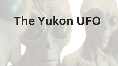 The YUKON UFO