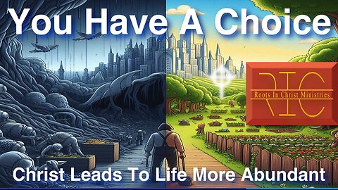 2425 (6/30/24) 25 - The Choice; Sin to Death, or Christ to Life