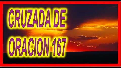 CRUZADA DE ORACION 167
