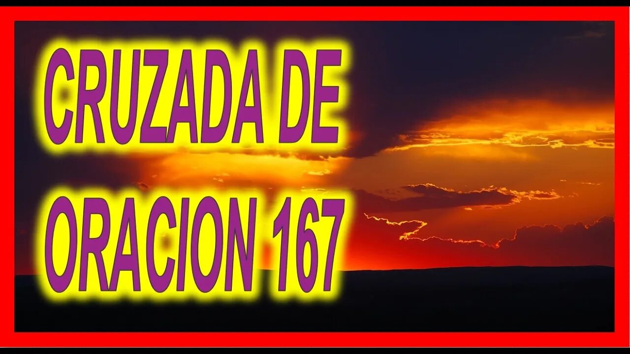 CRUZADA DE ORACION 167