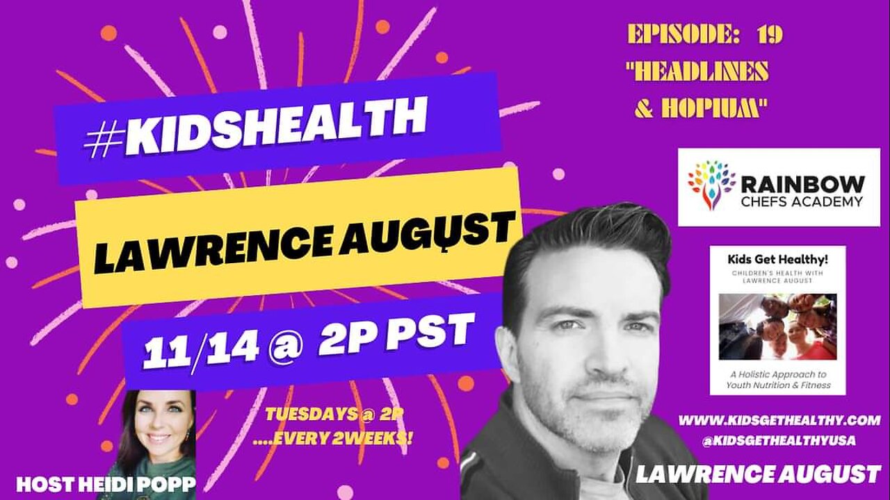 ep 19 KIDSHEALTH "Headlines & Hopium"
