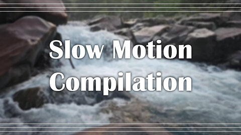 Compilation Slow Motion