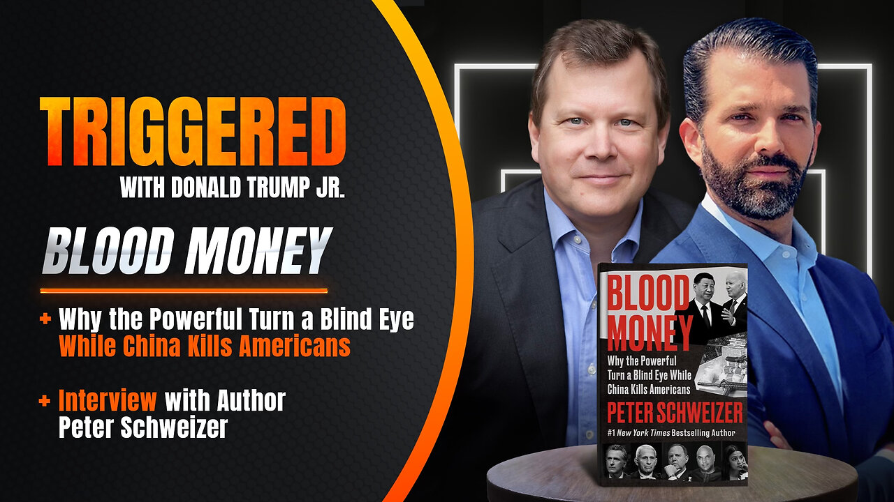 BLOOD MONEY: Why is the Swamp Turning a Blind Eye to China? Peter Schweizer Found the Answers | TRIGGERED Ep.115