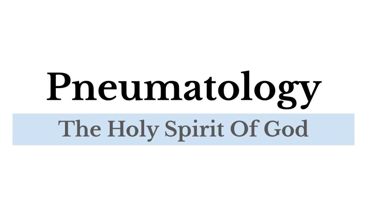 Pneumatology: Lesson 8