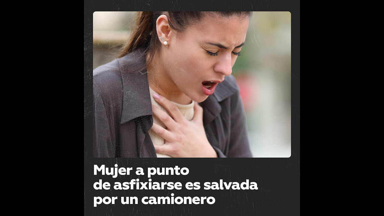Maniobra de Heimlich de un camionero salva una vida