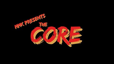 The Core Episode Three