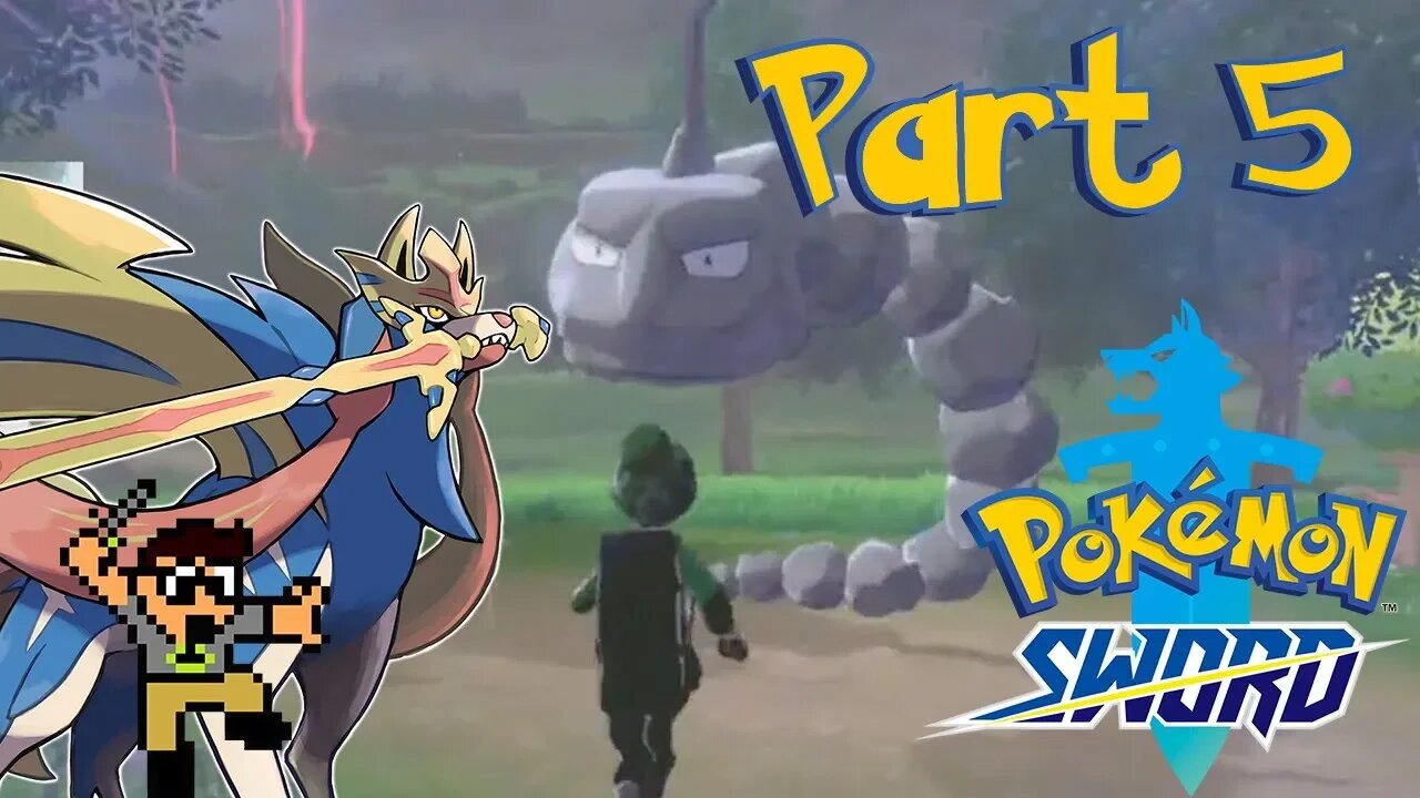 The Galar Wilds - Part 5 - Pokemon Sword